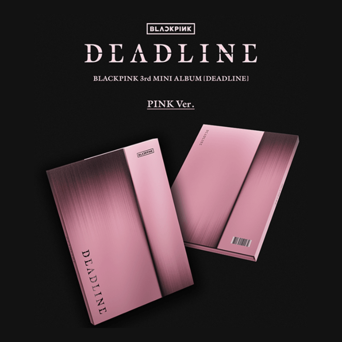 BLACKPINK - 3RD MINI ALBUM [DEADLINE] (2 VERSIONS)